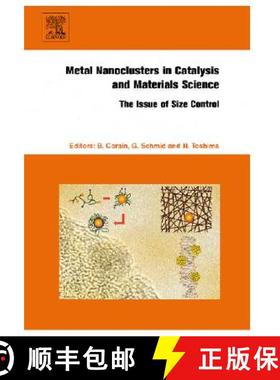 【3-4周达】Metal Nanoclusters in Catalysis and Materials Science: The Issue of Size Control [9780444530578]