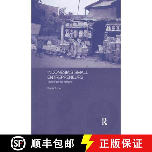 【3-4周达】Indonesia's Small Entrepreneurs: Trading on the Margins [9781138381070]