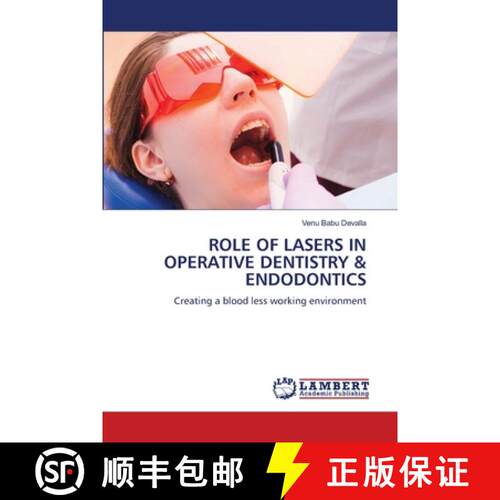 【3-4周达】ROLE OF LASERS IN OPERATIVE DENTISTRY & ENDODONTICS: Creating a blood less working environ... [9786207998906]