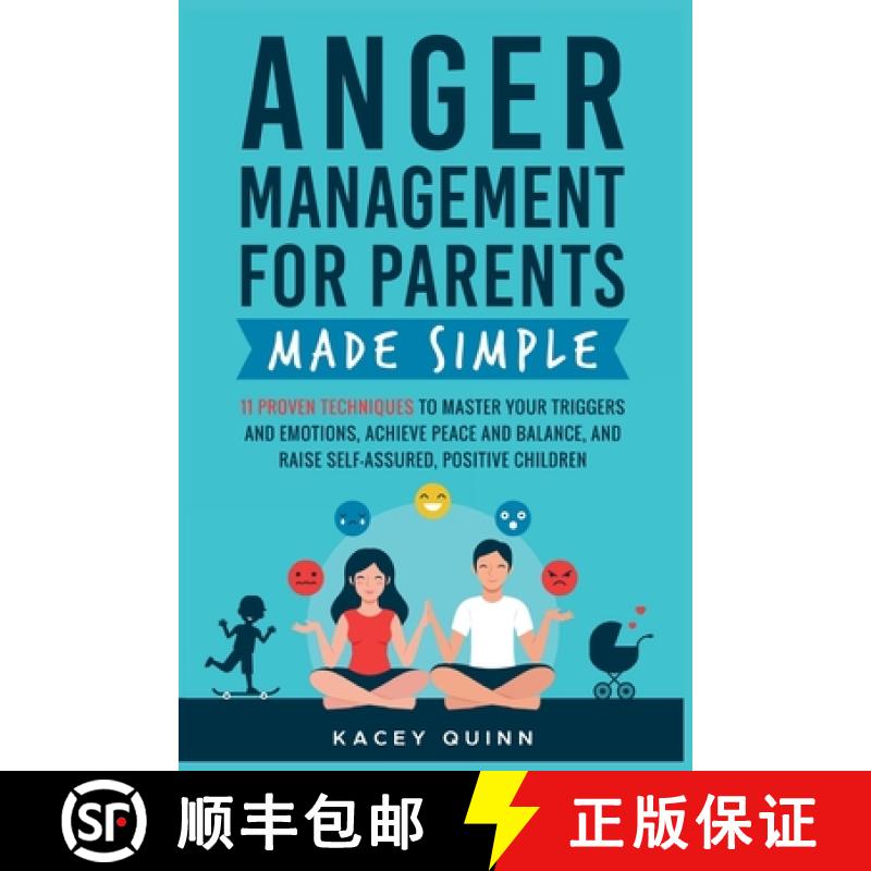 【3-4周达】Anger Management for Parents Made Simple: 11 Proven Techniques to Master Your Triggers and... [9798218601744]