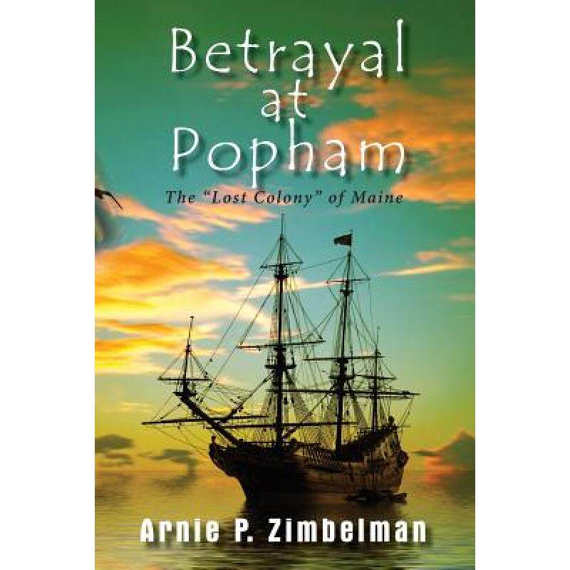预订 betrayal at popham: the lost colony . [9781948962490]