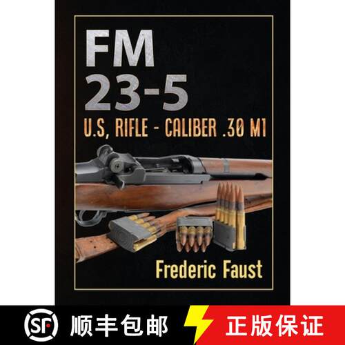 【3-4周达】FM 23-5: U.S, Rifle - Caliber .30 M1 [9780934523097]