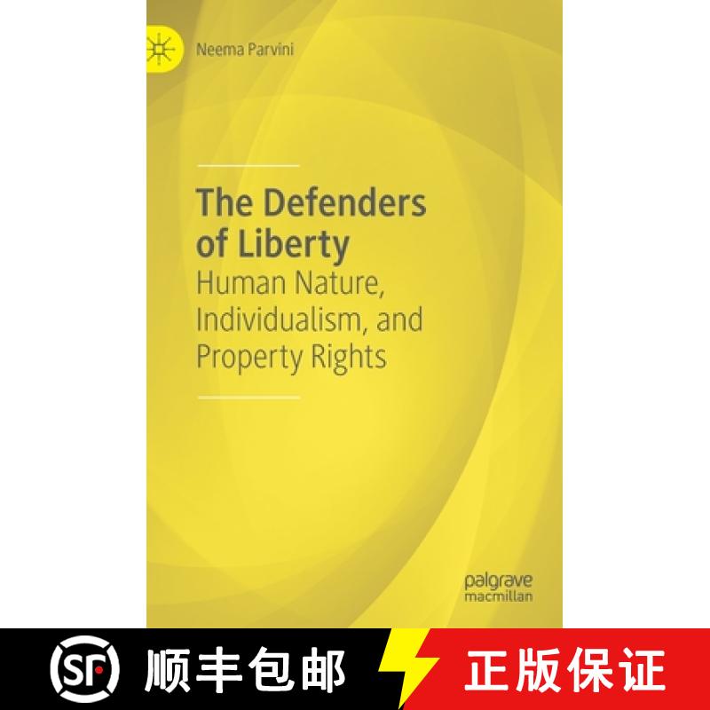 【3-4周达】The Defenders of Liberty : Human Nature, Individualism, and Property Rights [9783030394516]