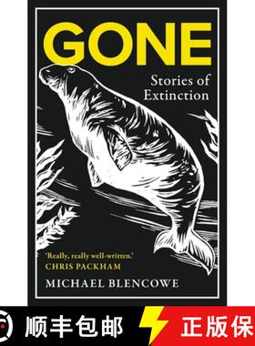 【3-4周达】Gone: Stories of Extinction Really, really well written says Chris Packham [9780711276925]
