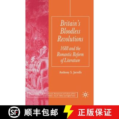【3-4周达】Britain's Bloodless Revolutions : 1688 and the Romantic Reform of Literature [9781349520404]