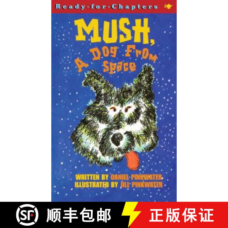 【3-4周达】Mush, a Dog from Space [9780689848001]
