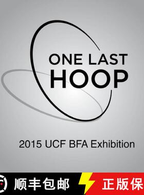【3-4周达】One Last Hoop: 2015 UCF BFA Exhibition [9781329079083]