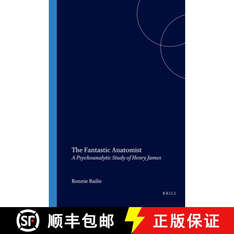【3-4周达】The Fantastic Anatomist: A Psychoanalytic Study of Henry James [9789042015814]