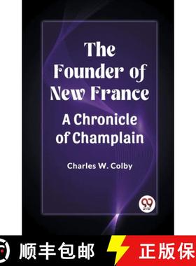 【3-4周达】Founder of New FranceA Chronicle of Champlain (Edition2023) [9789361420375]