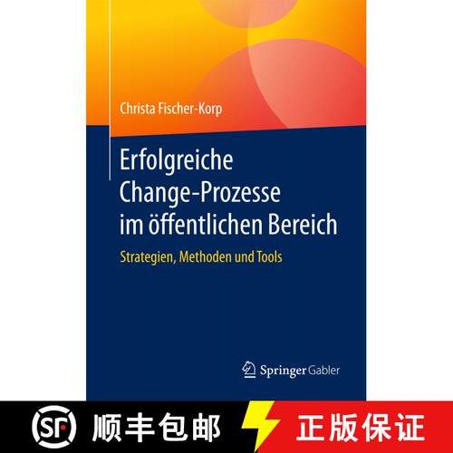 【3-4周达】Erfolgreiche Change-Prozesse im öffentlichen Bereich : Strategien, Methoden und Tools (1.... [9783658173302]