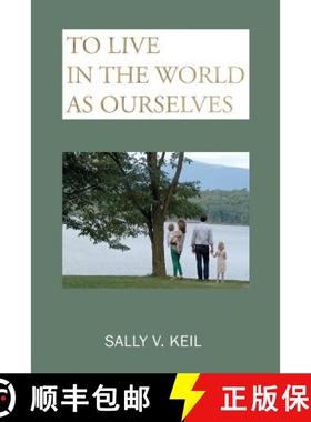 预订 To Live in the World as Ourselves: Self-Discovery and Better Relationships Through Jung's Typology [9780998114415]