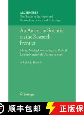 【3-4周达】An American Scientist on the Research Frontier : Edward Morley, Community, and Radical Ide... [9789048170388]