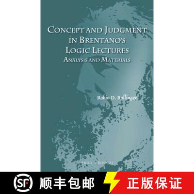 预订 精装 Concept and Judgment in Brentano's Logic Lectures: Analysis and Materials [9789004443020]