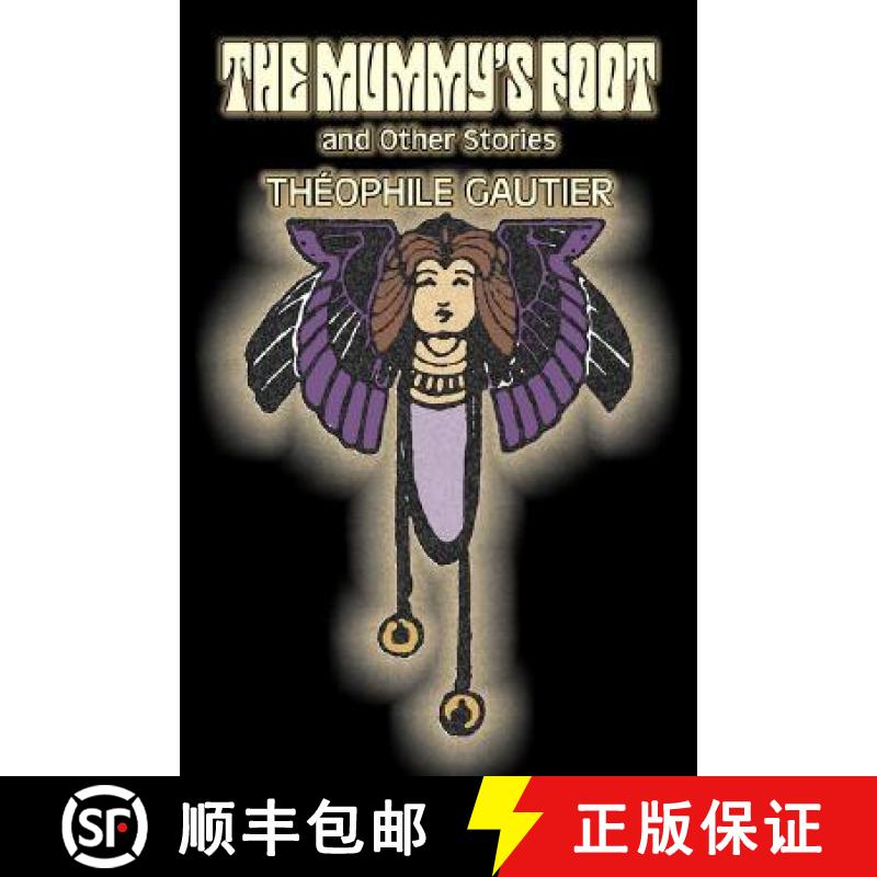 【2-3周达】The Mummy's Foot and Other Stories by Theophile Gautier, Fiction, Classics, Fantasy, Fairy... [9781603125628]