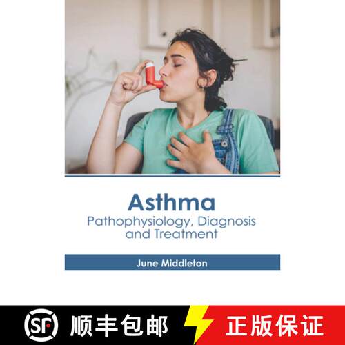 【3-4周达】精装 Asthma: Pathophysiology, Diagnosis and Treatment [9781639278978]