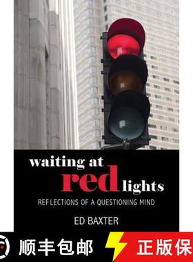 【3-4周达】Waiting at Red Lights: Reflections of a Questioning Mind [9780985736767]