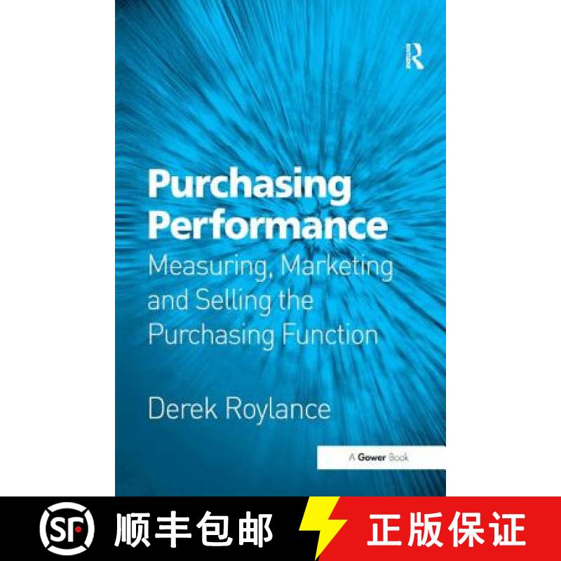 【3-4周达】Purchasing Performance : Measuring, Marketing and Selling the Purchasing Function [9780566086786]