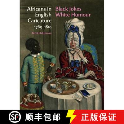【3-4周达】Africans in English Caricature 1769-1819 : Black Jokes White Humour [9781909400504]