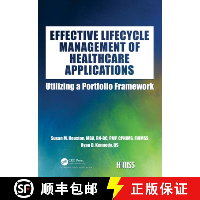 【3-4周达】Effective Lifecycle Management of Healthcare Applications: Utilizing a Portfolio Framework [9780367373894]