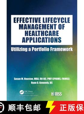 【3-4周达】Effective Lifecycle Management of Healthcare Applications: Utilizing a Portfolio Framework [9780367373894]