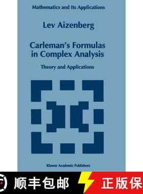 【3-4周达】Carleman's Formulas in Complex Analysis : Theory and Applications [9780792321217]