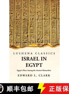 【3-4周达】Israel in Egypt Egypt's Place Among the Ancient Monarchies [9781639239658]