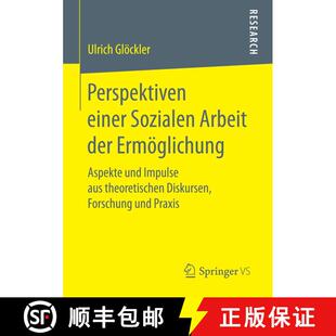 【3-4周达】Perspektiven einer Sozialen Arbeit der Ermöglichung : Aspekte und Impulse aus theoretisch... [9783658152413]