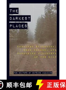 【3-4周达】The Darkest Places : Unsolved Mysteries, True Crimes, and Harrowing Disasters in the Wild [9781493039883]
