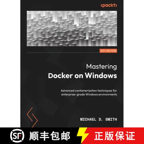 预订 Mastering Docker on Windows: Advanced containerization techniques for enterprise-grade Windows e... [9781836640516]