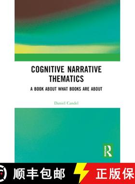 【3-4周达】Cognitive Narrative Thematics: A Book About What Books Are About [9781032436388]