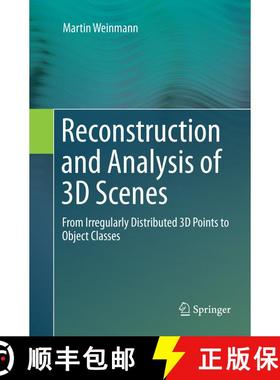 【3-4周达】Reconstruction and Analysis of 3D Scenes: From Irregularly Distributed 3D Points to Object... [9783319805214]