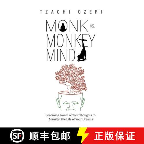 【3-4周达】Monk vs. Monkey Mind: Becoming Aware of Your Thoughts to Manifest the Life of Your Dreams [9781524318468]