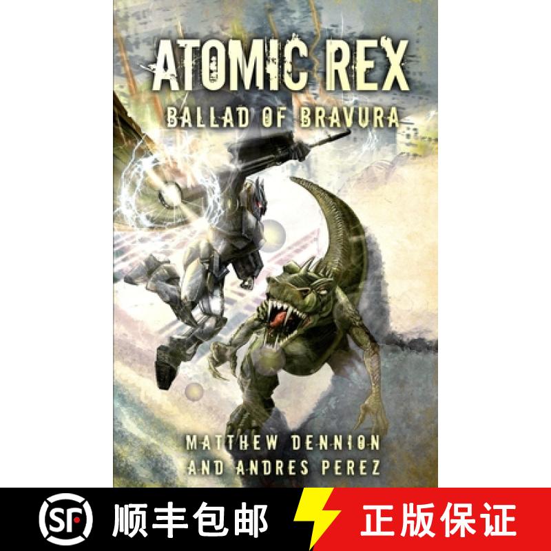【3-4周达】Atomic Rex: Ballad of Bravura [9781922861160]