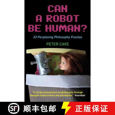 【3-4周达】Can a Robot be Human?: 33 Perplexing Philosophy Puzzles [9781851685318]
