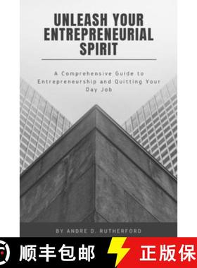 预订 Unleash Your Entrepreneurial Spirit: A Comprehensive Guide to Entrepreneurship and Quitting Your... [9798218421656]