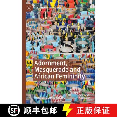 【3-4周达】Adornment, Masquerade and African Femininity [9783031287503]