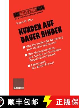 【3-4周达】Kunden Auf Dauer Binden: Wie Hersteller Die Beziehung Zum Handel Optimieren [9783409194150]