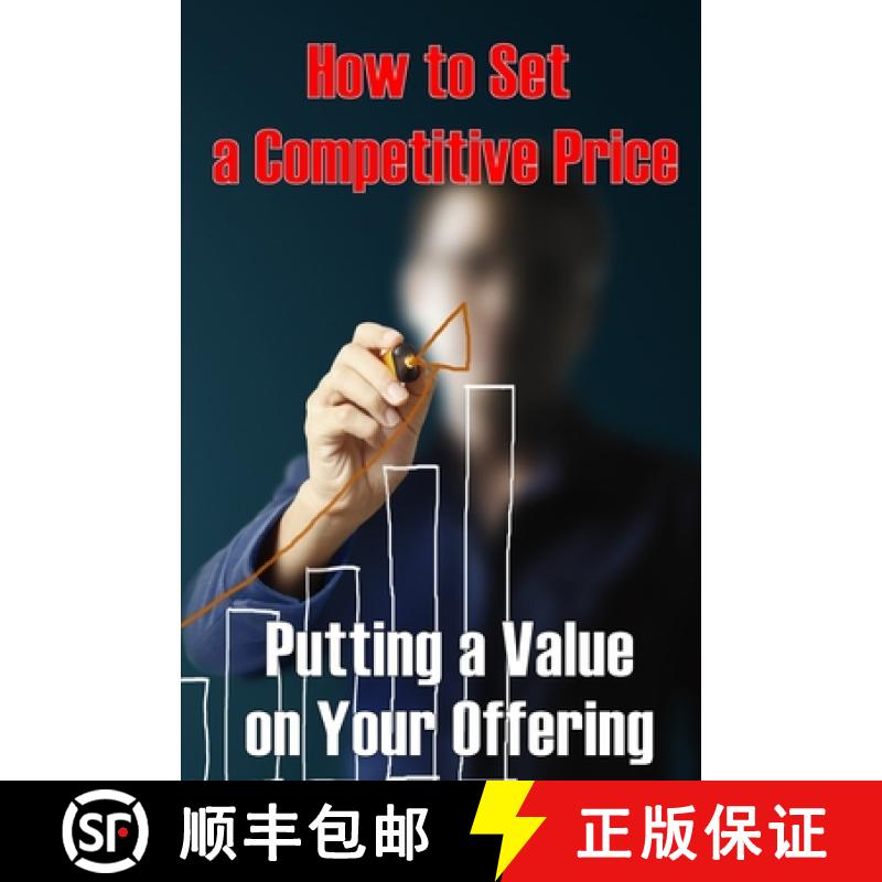 【3-4周达】Putting a Value on Your Offering: How to Set a Competitive Price Your Product's Ideal Pric... [9783986087685]