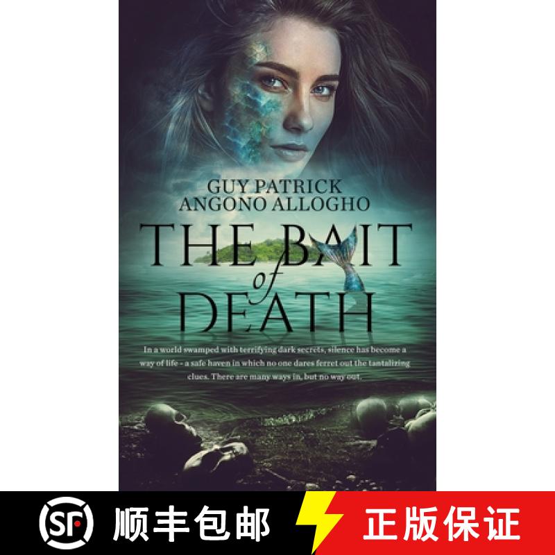 【3-4周达】The Bait Of Death: In a world swamped with terrifying dark secrets.....there are many ways... [9780578530314]