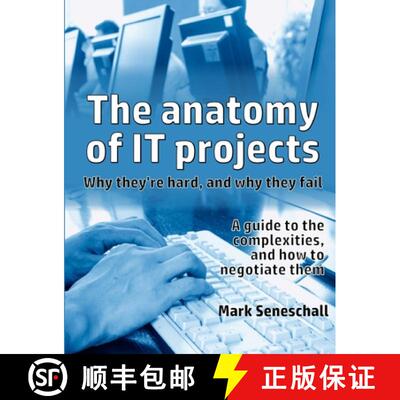 预订 The anatomy of IT projects: why they're hard, and why they fail [9781291717587]