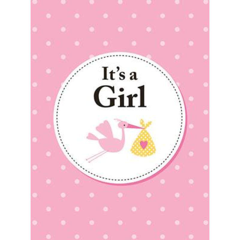 预订 its a girl: the perfect gift for pa. [9781786857880]