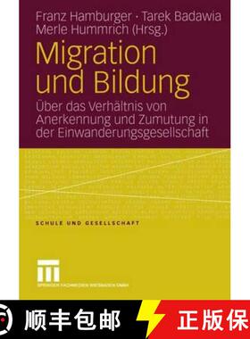 【3-4周达】Migration Und Bildung: Über Das Verhältnis Von Anerkennung Und Zumutung in Der Einwander... [9783531148564]