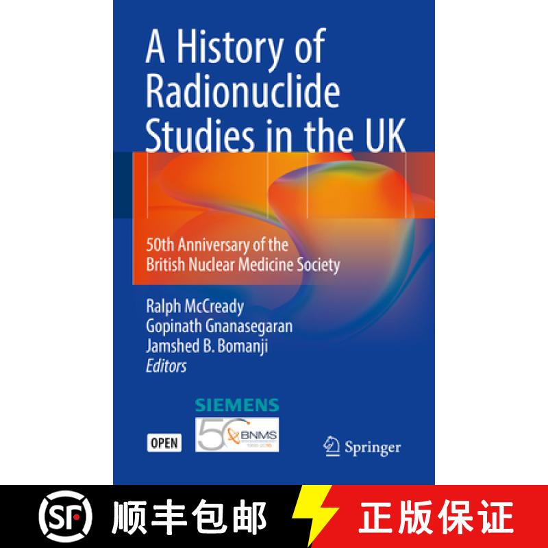 【3-4周达】A History of Radionuclide Studies in the UK: 50th Anniversary of the British Nuclear Medic... [9783319286235]