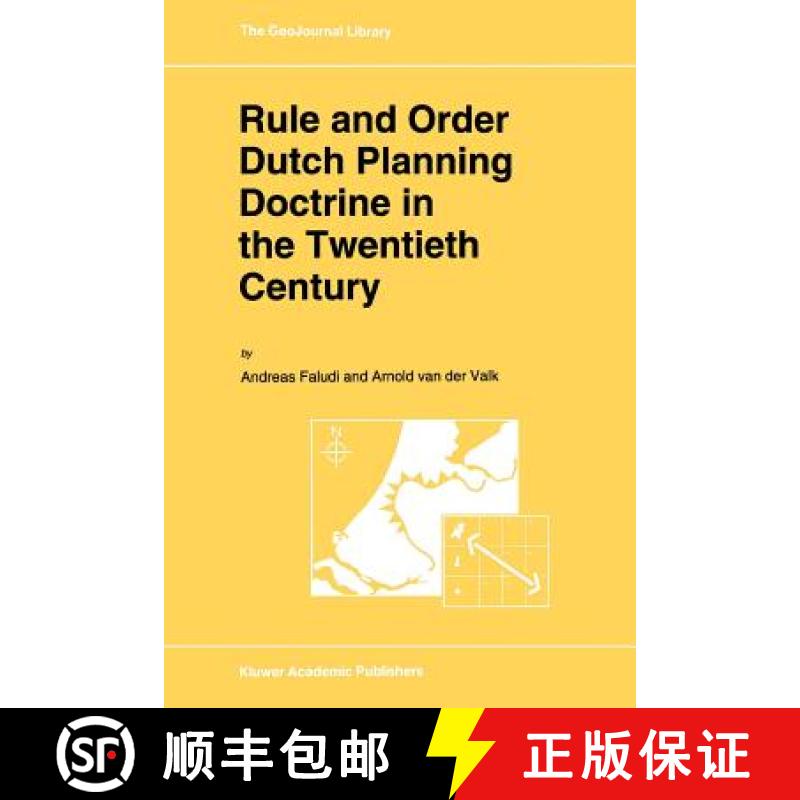 【4周达】Rule and Order Dutch Planning Doctrine in the Twentieth Century [9789048143474]