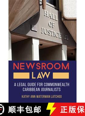 预订 Newsroom Law: A Legal Guide for Commonwealth Caribbean Journalists [9789766407537]
