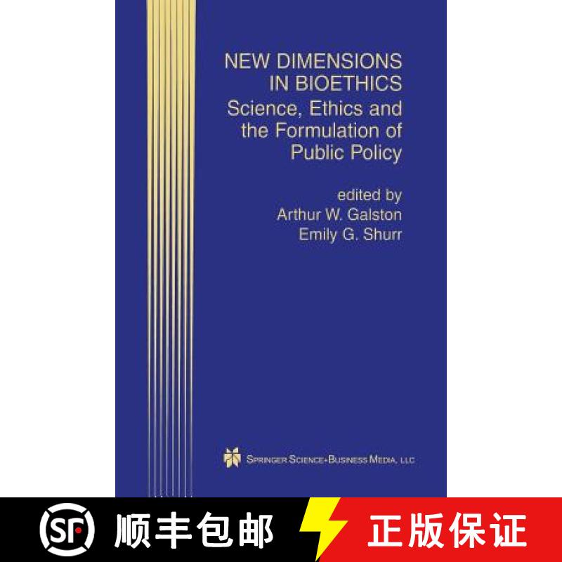 【3-4周达】New Dimensions in Bioethics : Science, Ethics and the Formulation of Public Policy [9781461356301]
