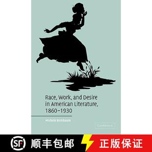 and American Ame... Race 1860–1930 4周达 9780521120197 Work Literature Desire