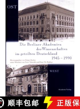【3-4周达】Die Berliner Akademien der Wissenschaften im geteilten Deutschland 1945-1990 [9783050035444]