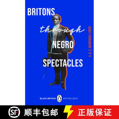 【3-4周达】Britons Through Negro Spectacles: Volume 10 [9780241559741]