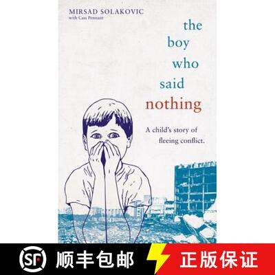 【3-4周达】The Boy Who Said Nothing - A Child's Story of Fleeing Conflict [9781786069030]